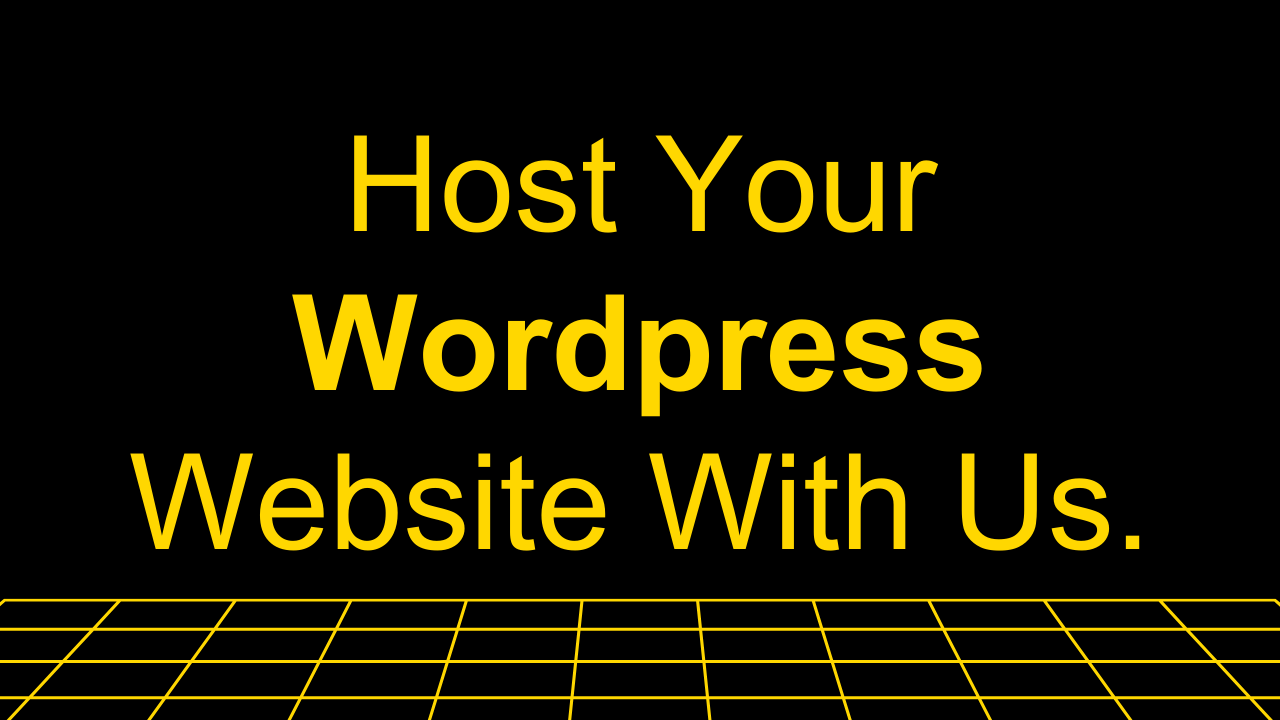 Host Your Wordpress Website With Us.